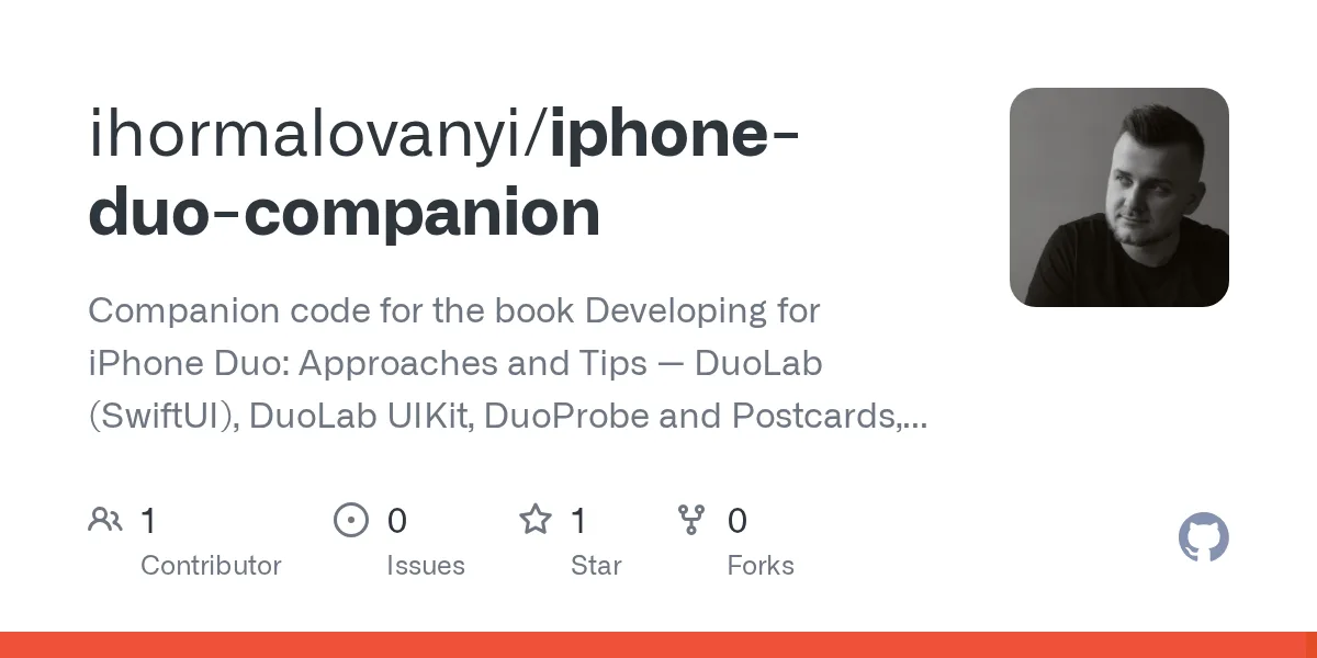 Companion code for the book Developing for iPhone Duo: Approaches and Tips — DuoLab (SwiftUI), DuoLab UIKit, DuoProbe and Postcards, Xcode 27.1 beta / iOS 27.1 - ihormalovanyi/iphone-duo-companion