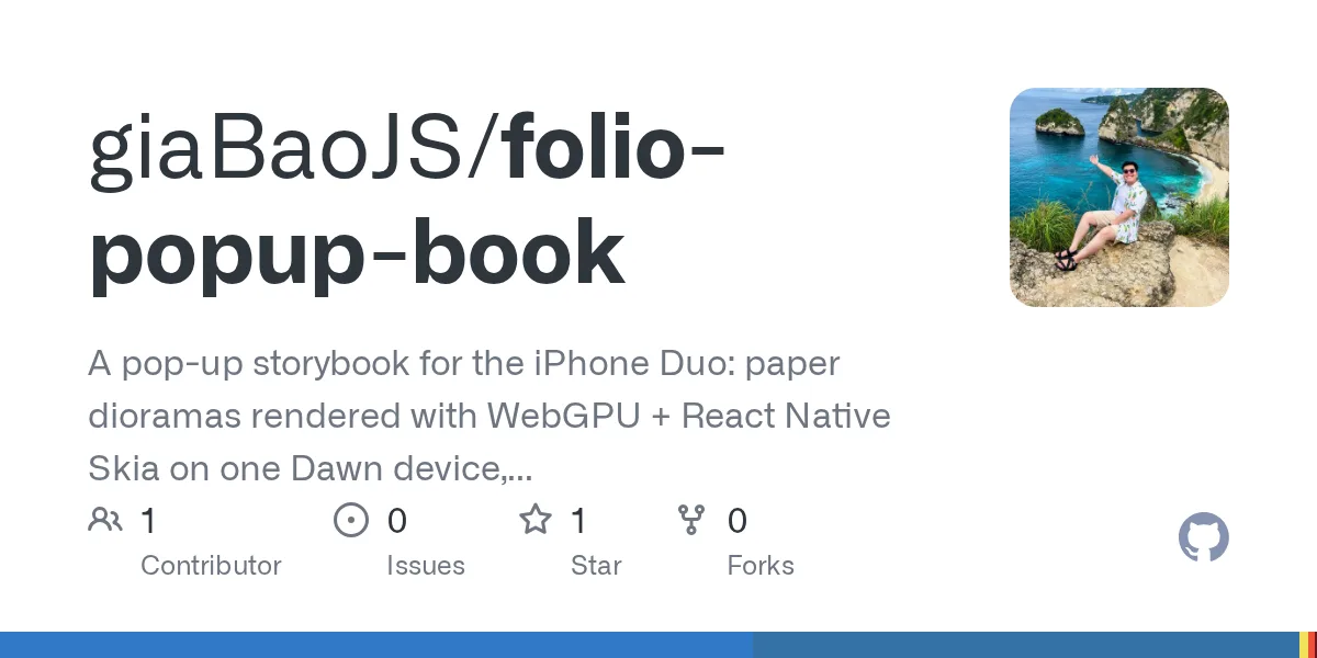 A pop-up storybook for the iPhone Duo: paper dioramas rendered with WebGPU + React Native Skia on one Dawn device, opening with the phone's hinge. Built with Expo. - giaBaoJS/folio-popup-book