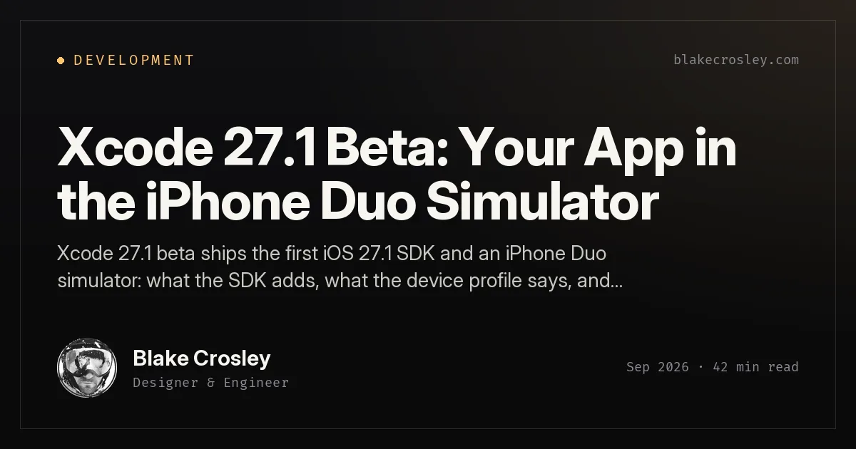 Xcode 27.1 Beta: Your App in the iPhone Duo Simulator